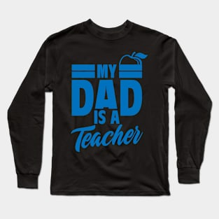 Teacher Dad Long Sleeve T-Shirt